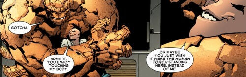 Ben: Mam cię. Daken: Przyznaj się. Podoba ci się to, że dotykasz moje ciało. Albo może po prostu chciałbyś, żeby zamiast mnie stał tu Human Torch.